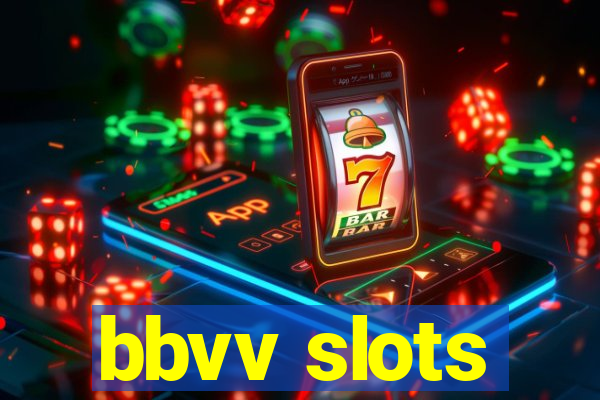 bbvv slots